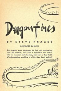 DRAGON FIRES By Steve Frazee - from Fantasy Fiction 1953